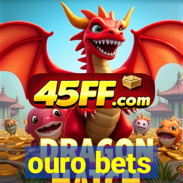 ouro bets